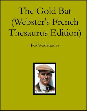 [School Stories 01] • The Gold Bat (Webster's French Thesaurus Edition)